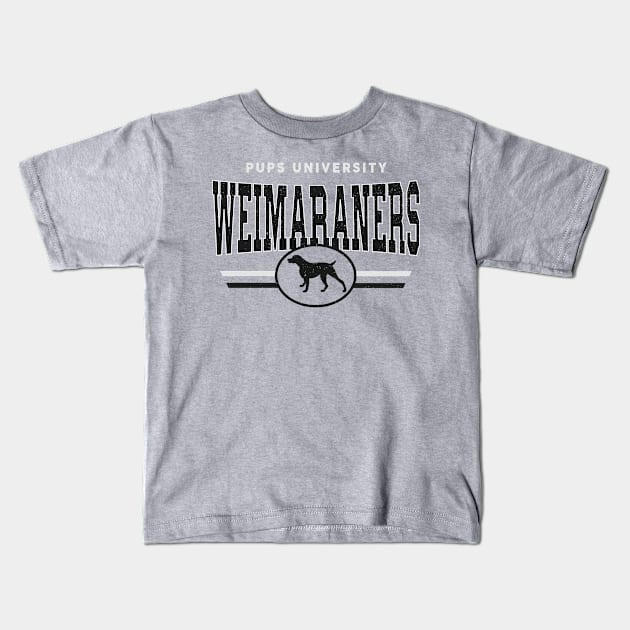 Weimaraners - Pups U Kids T-Shirt by InspiredQuotes